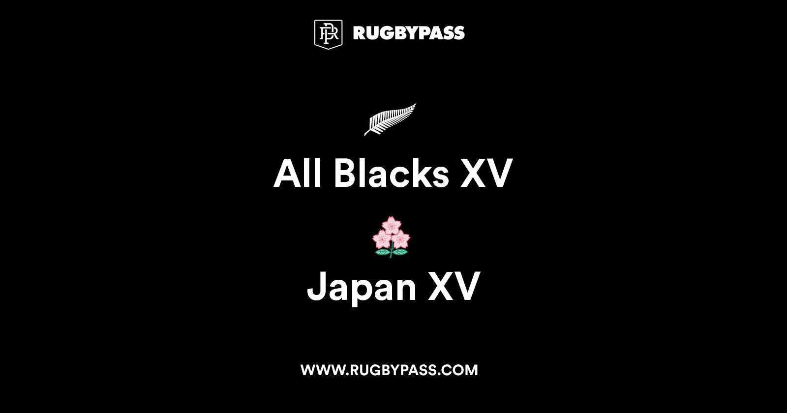All Blacks XV vs Japan XV Live & Latest Rugby