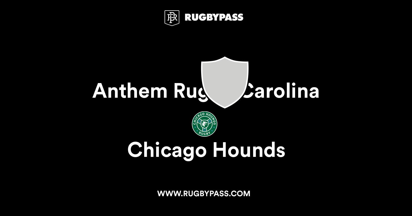 Anthem Rugby Carolina vs Chicago Hounds  Live & Latest Rugby Union Scores & Results  RugbyPass