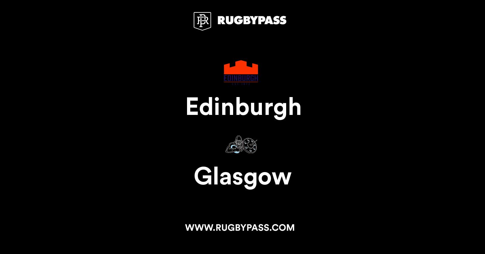 Edinburgh vs Glasgow Live & Latest Rugby Union Scores & Results