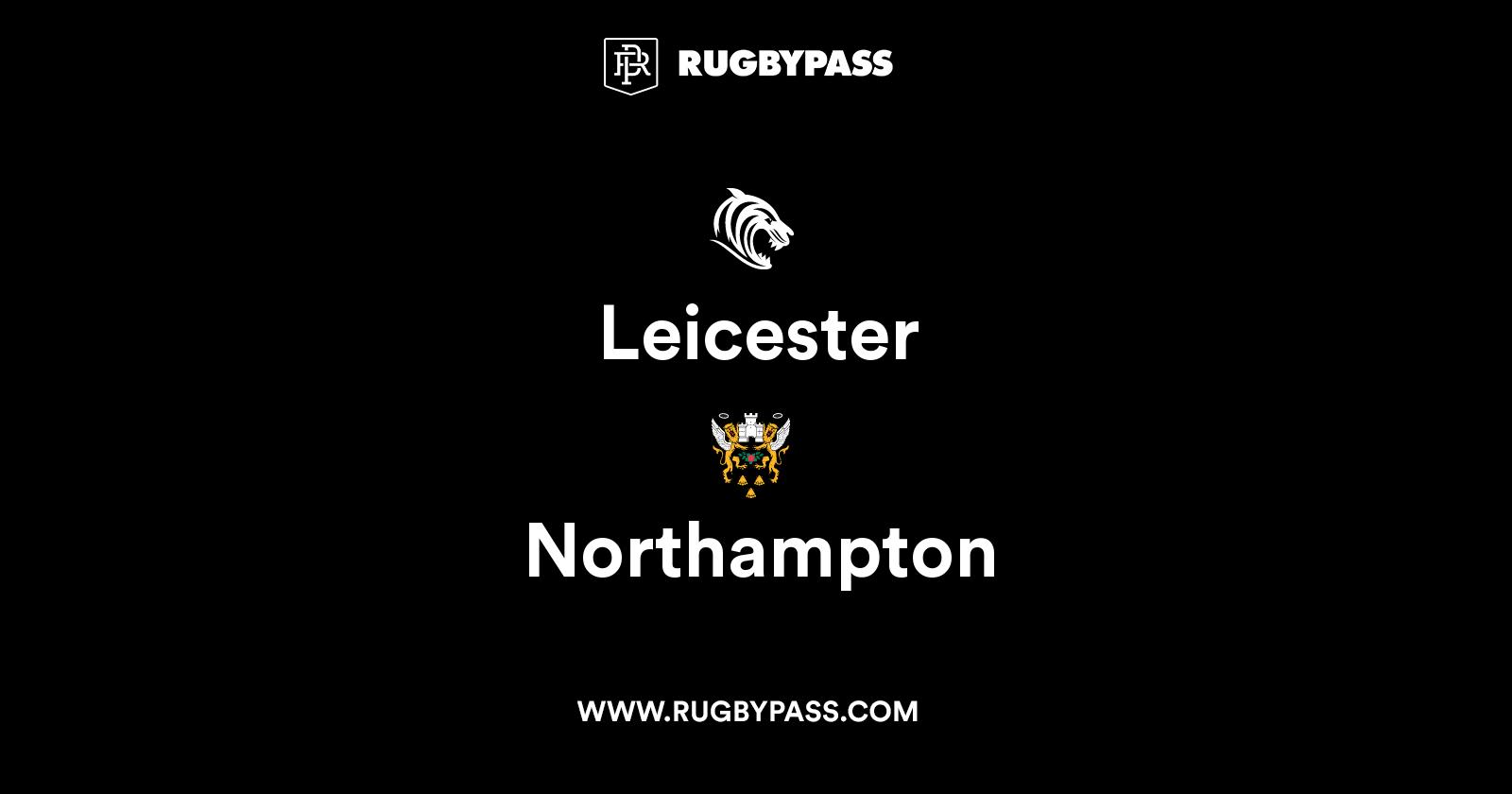Leicester vs Northampton | Northampton vs Leicester | Match Stats ...
