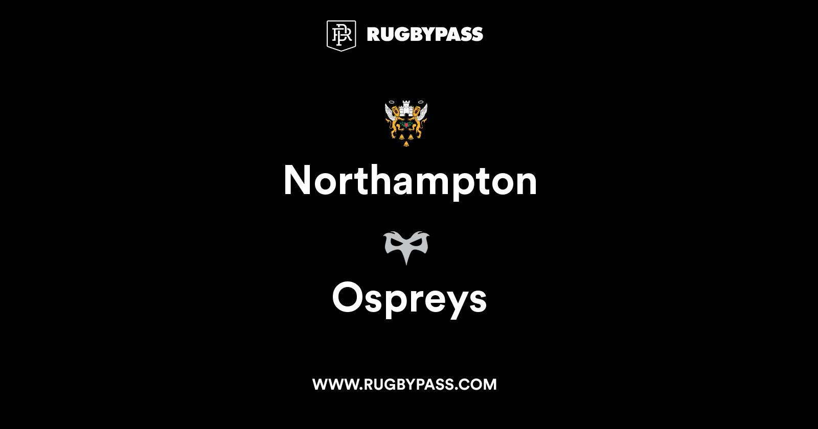 Northampton vs Ospreys Live & Latest Rugby Union Scores & Results