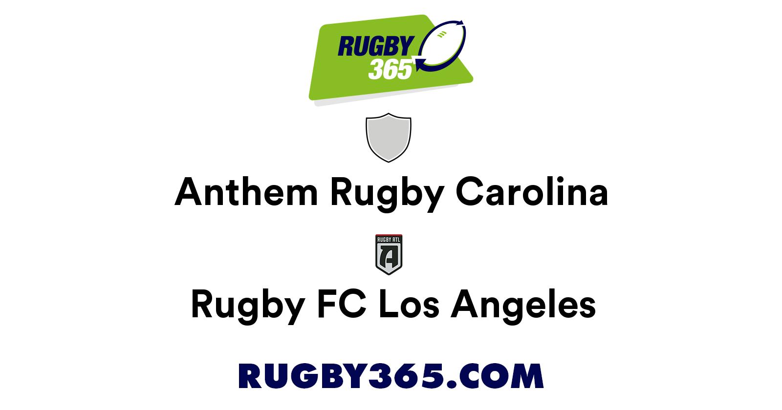 Anthem Rugby Carolina vs Rugby FC Los Angeles | Live Table & Log ...