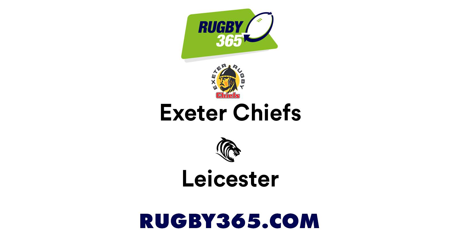 Exeter Chiefs vs Leicester | Live Table & Log | Rugby 365