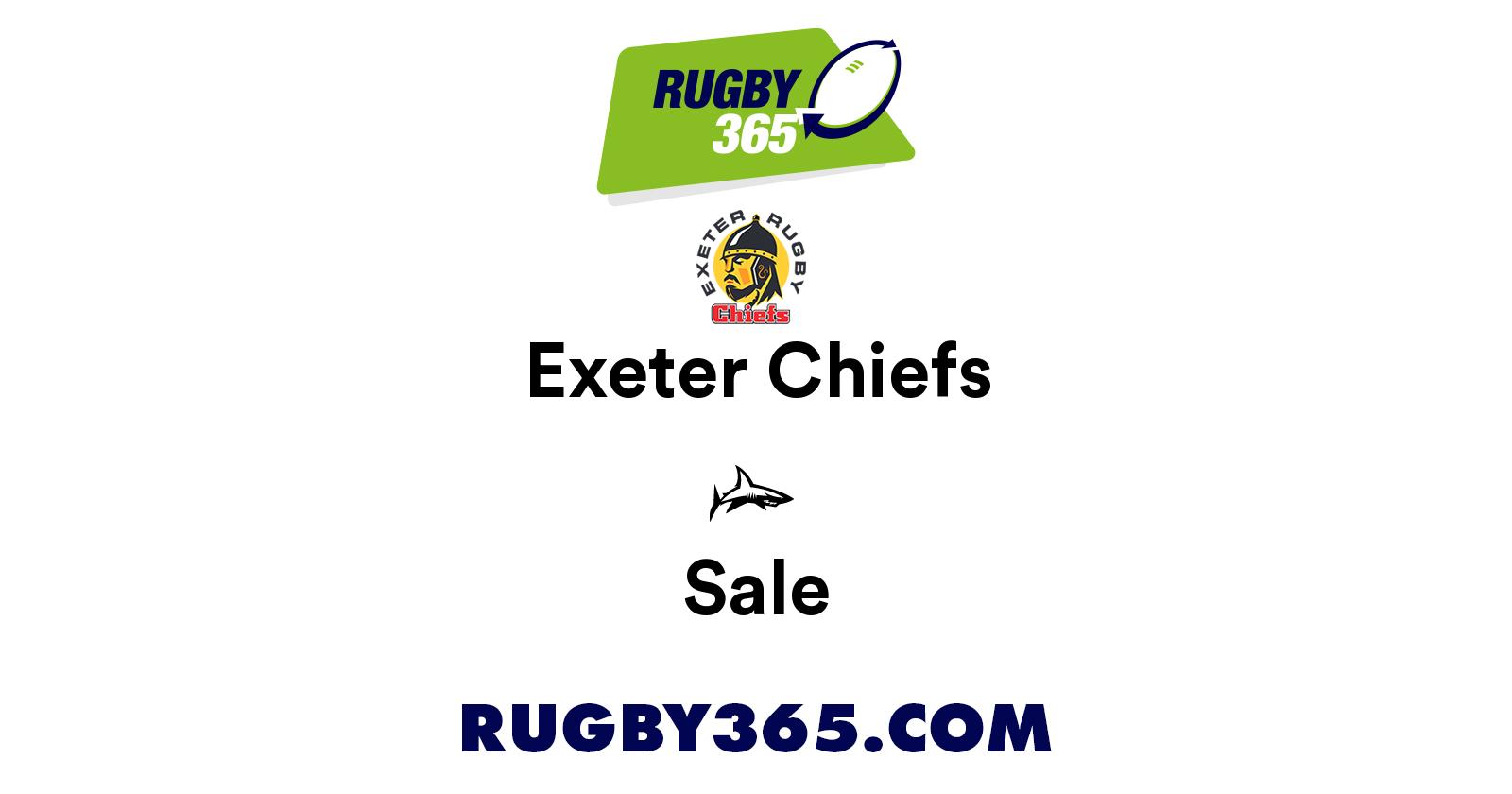 Exeter Chiefs vs Sale | Squads & Team Sheets | Rugby 365
