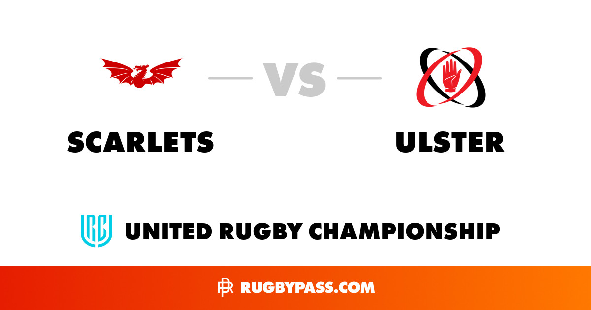 Scarlets vs Ulster | Ulster vs Scarlets | Squads & Team Sheets | United ...