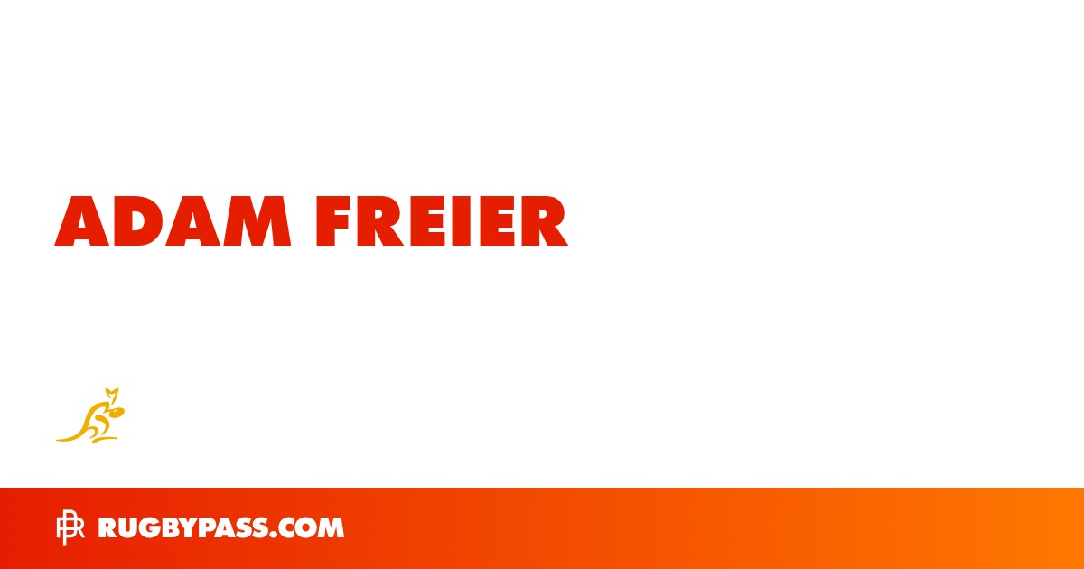 Adam Freier Rugby Bio | News, Stats, Age, Height & Team | RugbyPass
