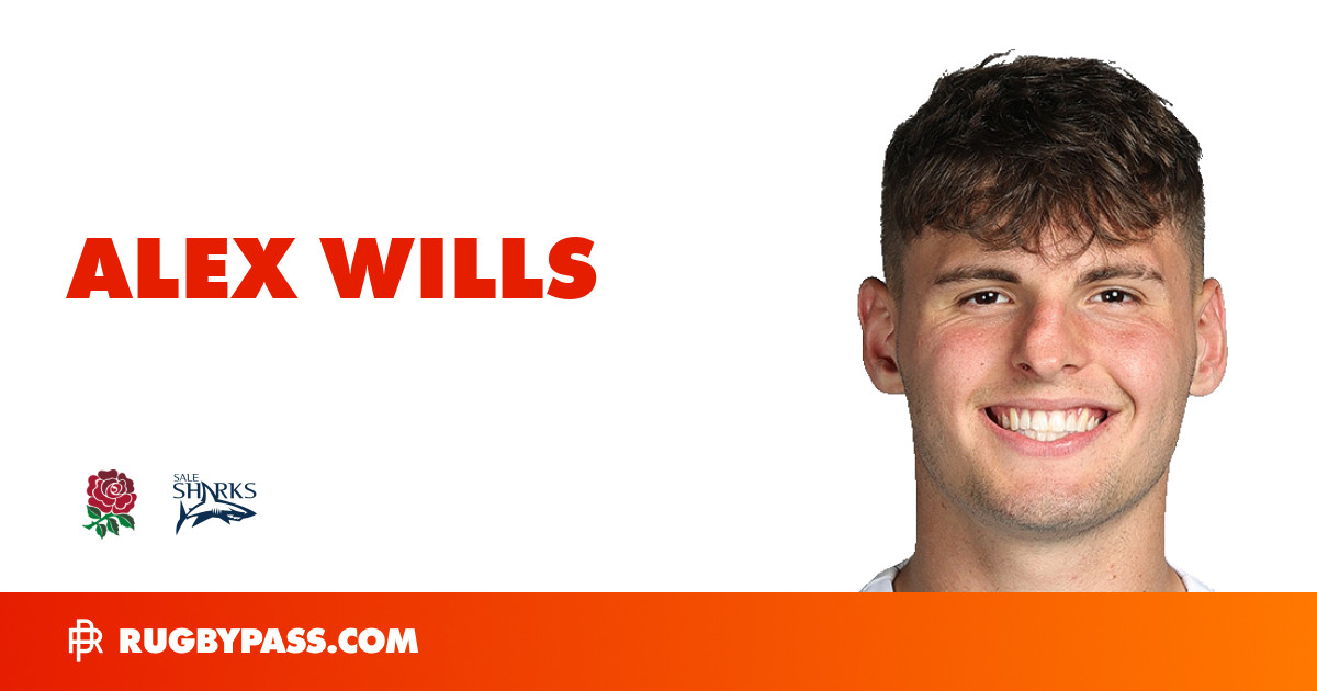 Alex Wills Rugby Bio | News, Stats, Age, Height & Team | RugbyPass