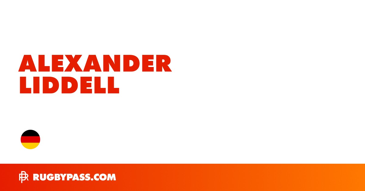 Alexander Liddell Rugby Bio | News, Stats, Age, Height & Team | RugbyPass