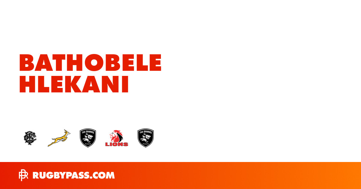 Bathobele Hlekani Rugby Bio | News, Stats, Age, Height & Team | RugbyPass