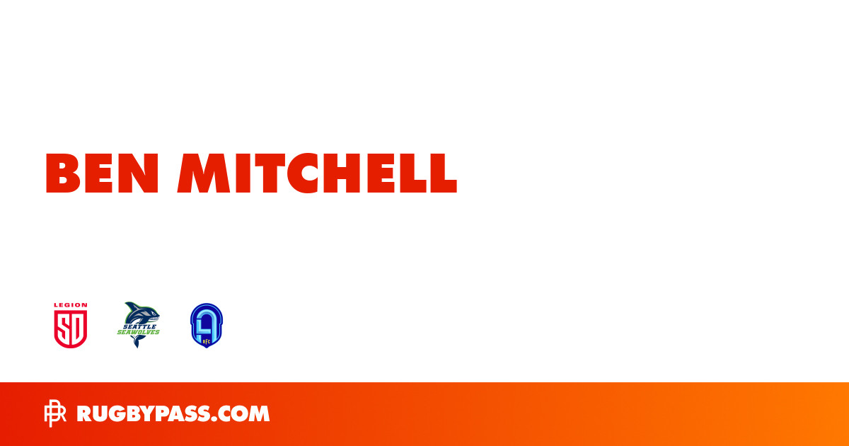 Ben Mitchell Rugby Bio | News, Stats, Age, Height & Team | RugbyPass