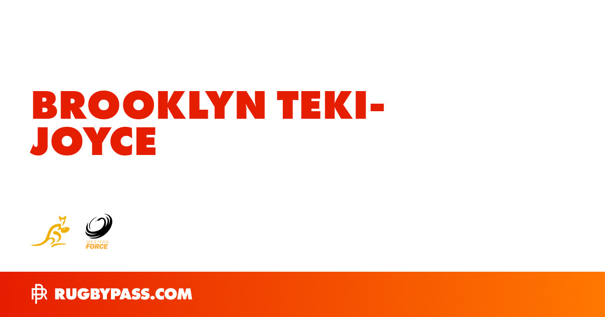 Brooklyn Teki-Joyce Rugby Bio | News, Stats, Age, Height & Team | RugbyPass