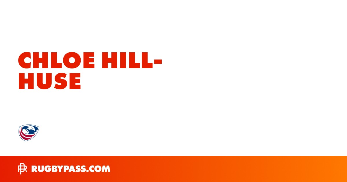 Chloe Hill-Huse Rugby Bio | News, Stats, Age, Height & Team | RugbyPass