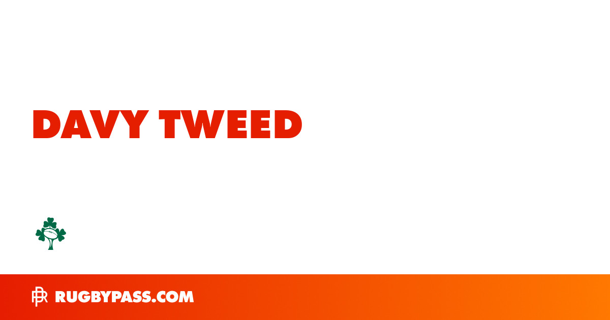 Davy Tweed Rugby Bio | News, Stats, Age, Height & Team | RugbyPass