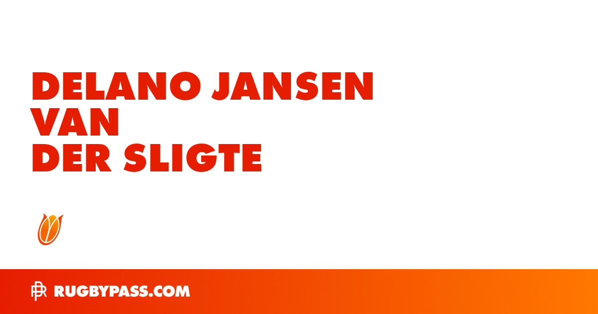 Delano Jansen van der Sligte Rugby Bio | News, Stats, Age, Height ...