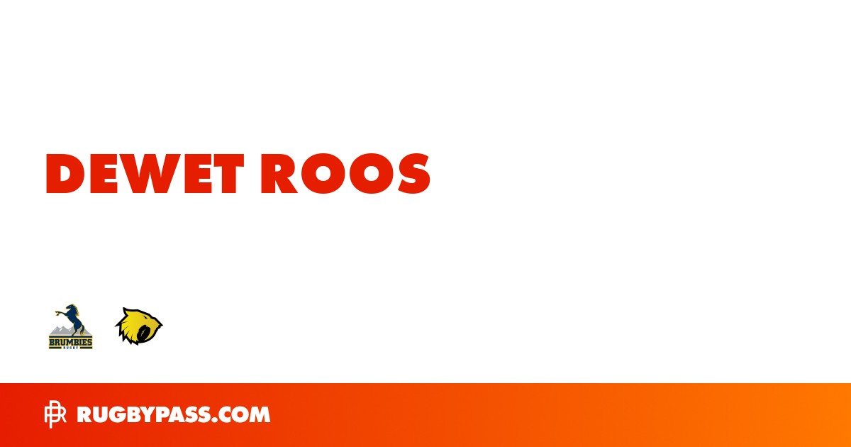 Dewet Roos Rugby Bio | News, Stats, Age, Height & Team | RugbyPass