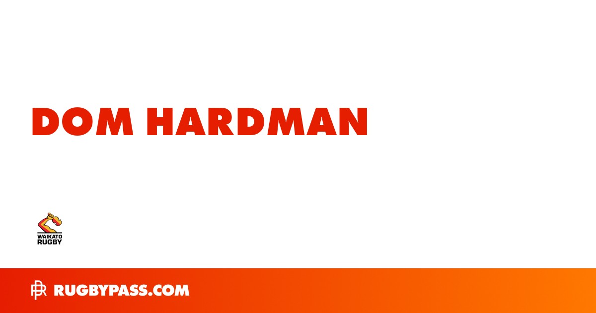 Dom Hardman Rugby Bio | News, Stats, Age, Height & Team | RugbyPass