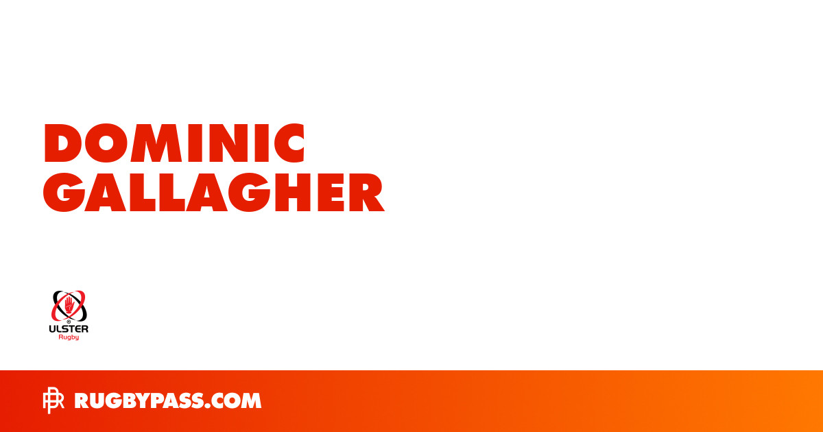 Dominic Gallagher Rugby Bio | News, Stats, Age, Height & Team | RugbyPass