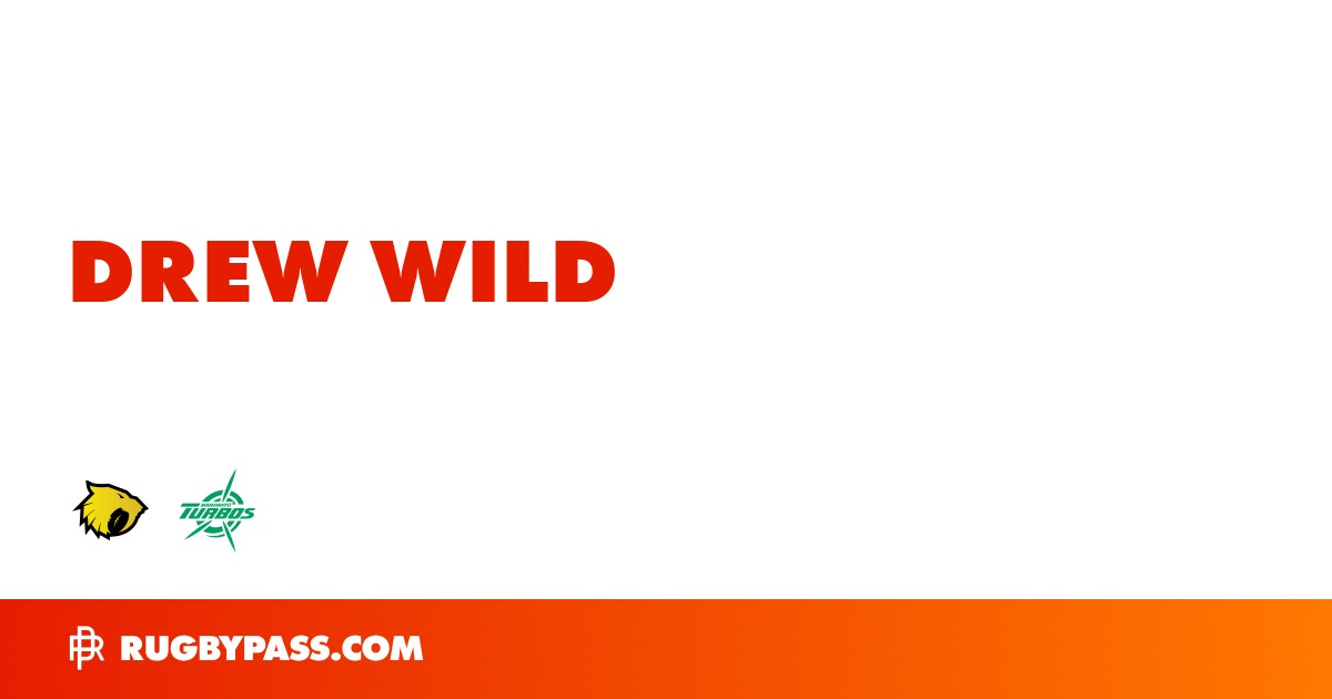 Drew Wild Rugby Bio | News, Stats, Age, Height & Team | RugbyPass