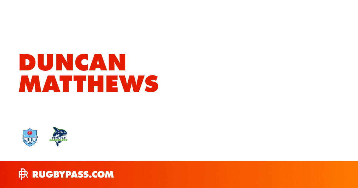 Duncan Matthews Rugby Bio | News, Stats, Age, Height & Team | RugbyPass
