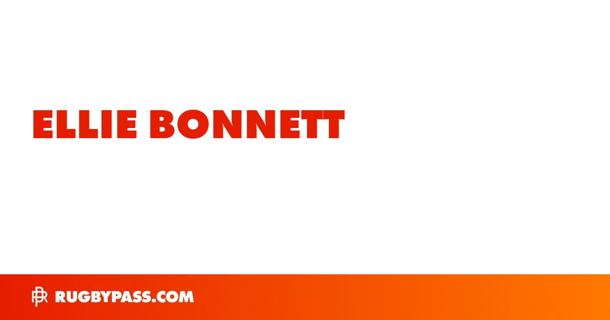 Ellie Bonnett Rugby Bio | News, Stats, Age, Height & Team | RugbyPass