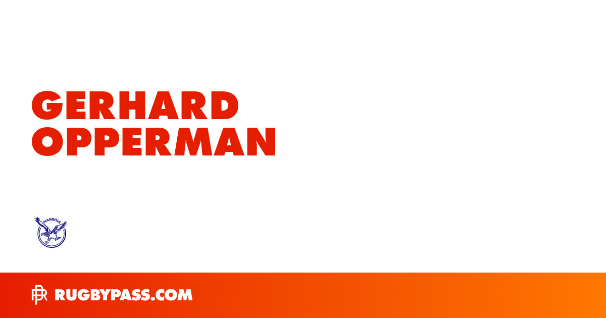 Gerhard Opperman Rugby Bio | News, Stats, Age, Height & Team | RugbyPass