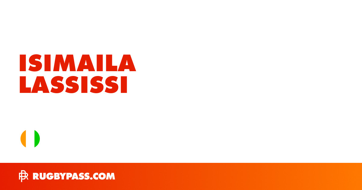 Isimaila Lassissi Rugby Bio | News, Stats, Age, Height & Team | RugbyPass