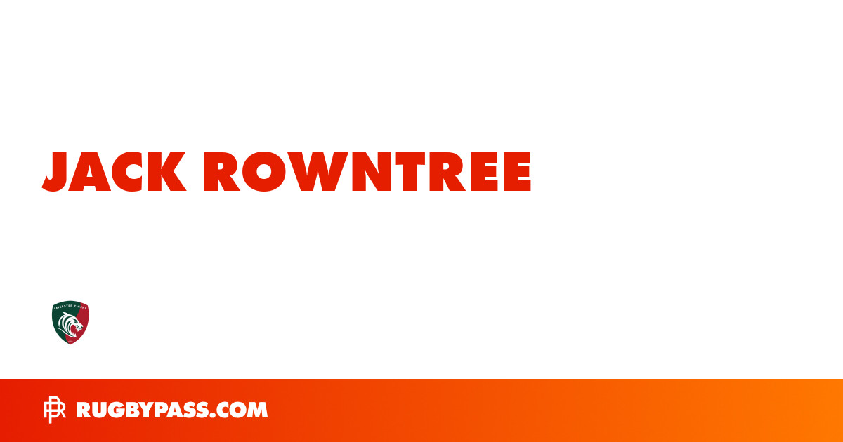 Jack Rowntree Rugby Bio | News, Stats, Age, Height & Team | RugbyPass