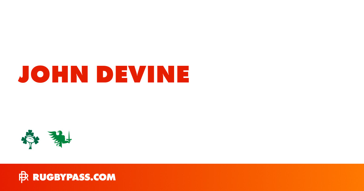 John Devine Rugby Bio | News, Stats, Age, Height & Team | RugbyPass