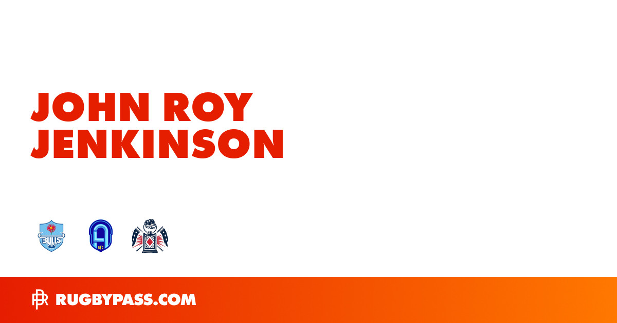 John Roy Jenkinson Rugby Bio | News, Stats, Age, Height & Team | RugbyPass