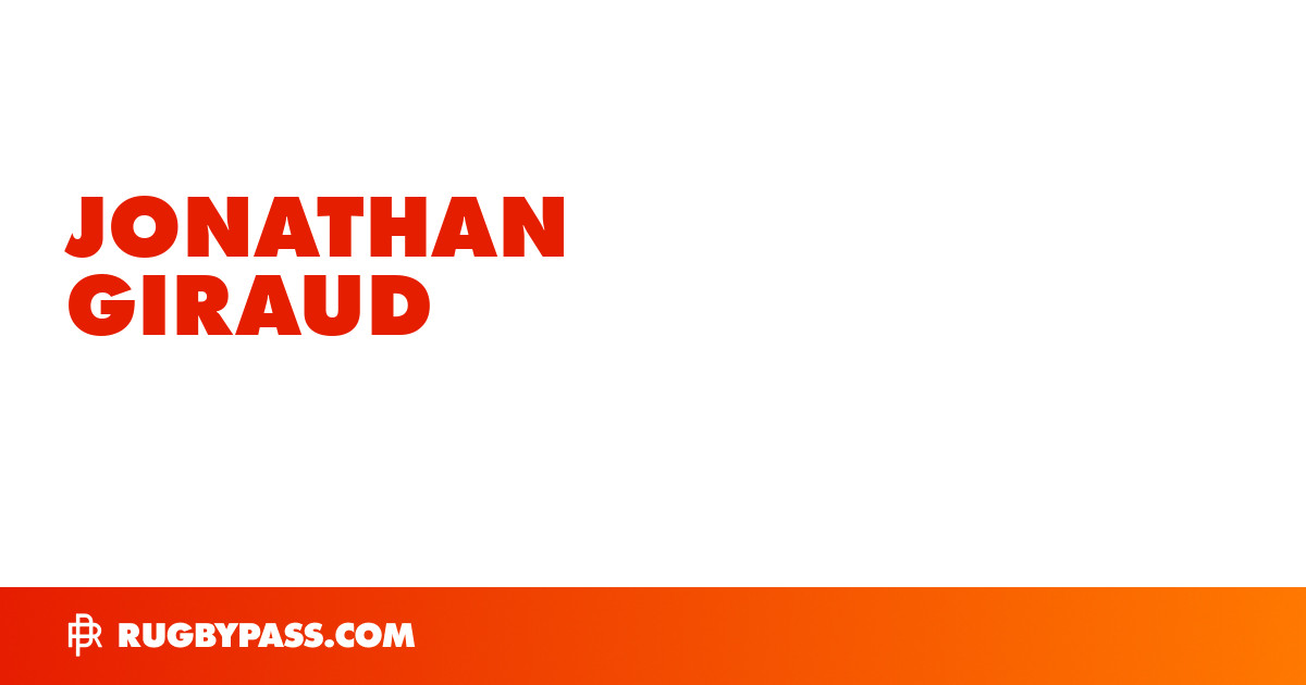 Jonathan Giraud Rugby Bio | News, Stats, Age, Height & Team | RugbyPass
