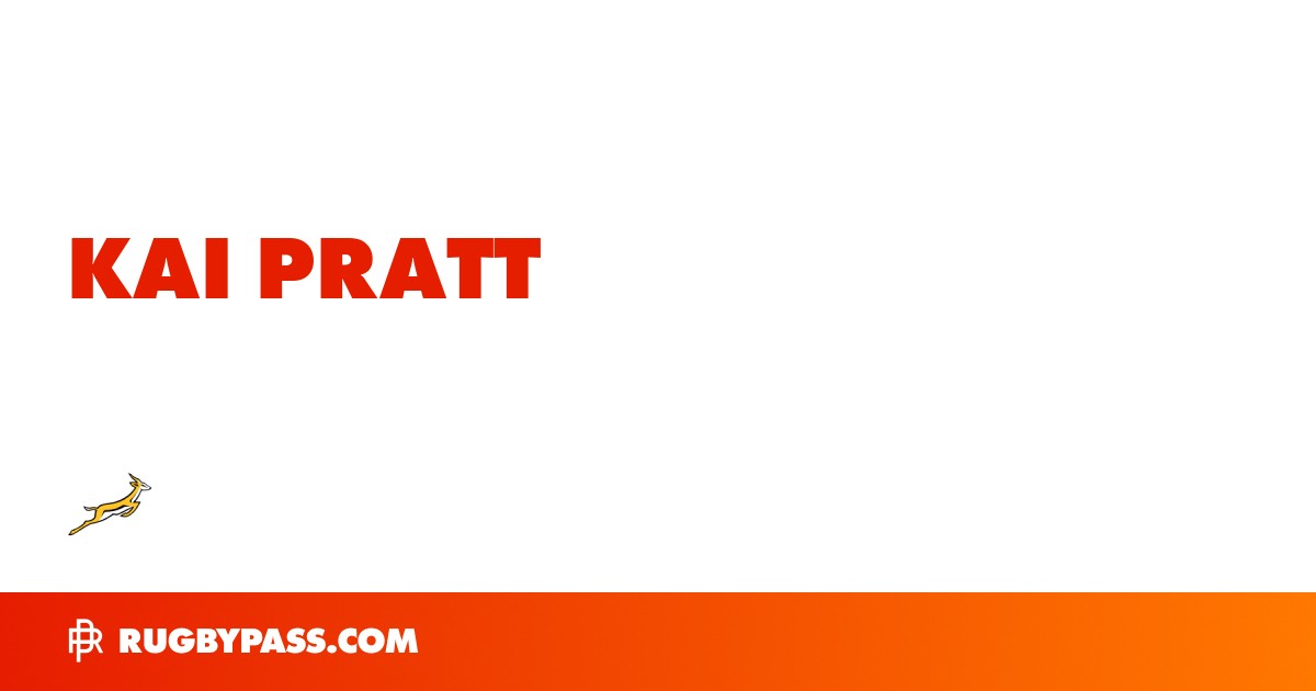 Kai Pratt Rugby Bio | News, Stats, Age, Height & Team | RugbyPass