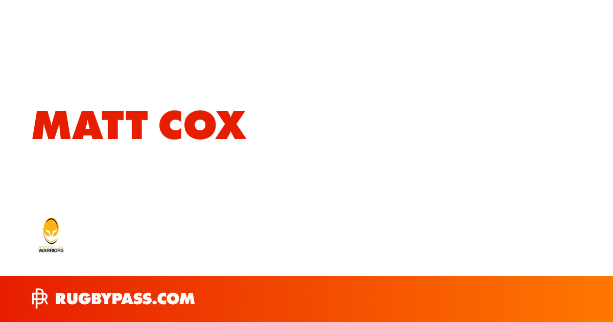 Matt Cox Rugby Bio | News, Stats, Age, Height & Team | RugbyPass