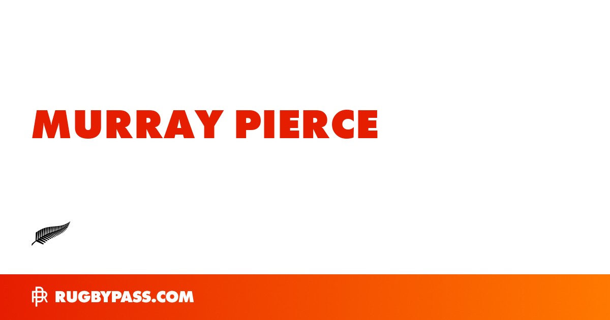 Murray Pierce Rugby Bio | News, Stats, Age, Height & Team | RugbyPass
