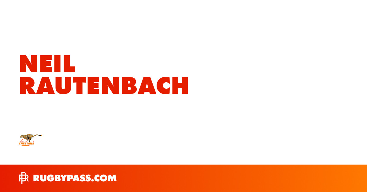 Neil Rautenbach Rugby Bio | News, Stats, Age, Height & Team | RugbyPass