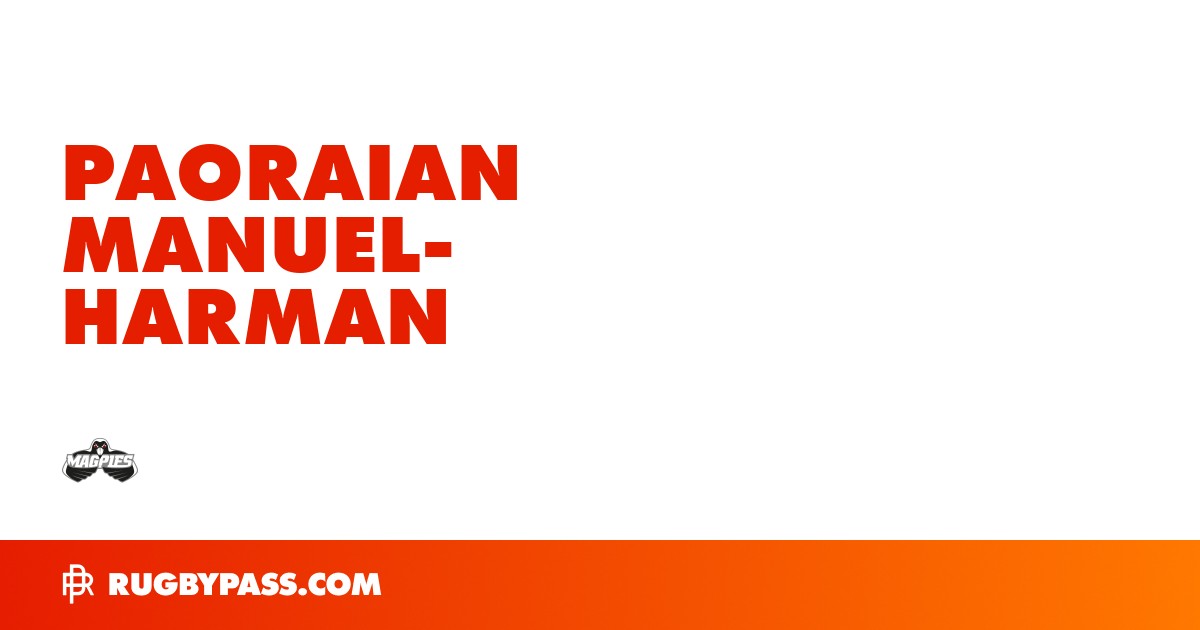 Paoraian Manuel-Harman Rugby Bio | News, Stats, Age, Height & Team ...