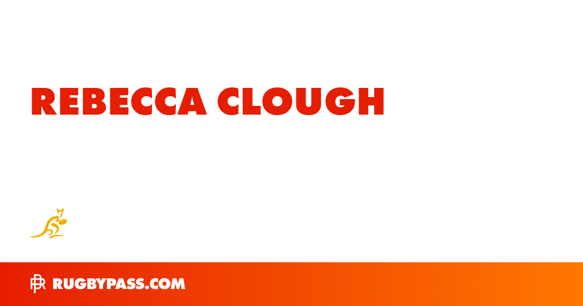 Rebecca Clough Rugby Bio | News, Stats, Age, Height & Team | RugbyPass