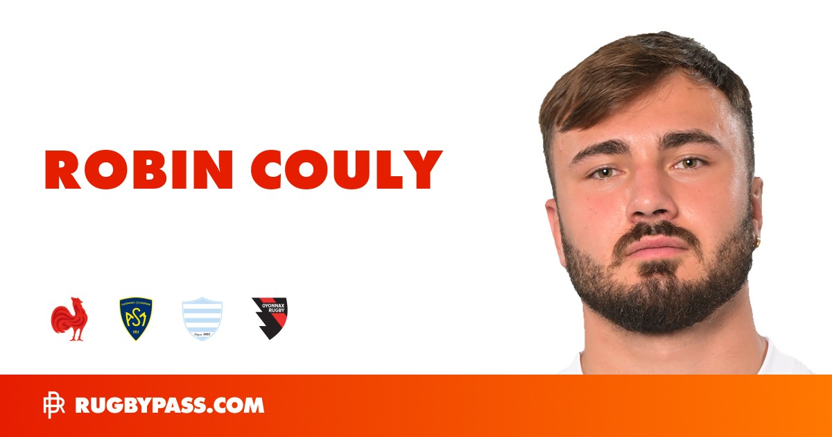Robin Couly Rugby Bio | News, Stats, Age, Height & Team | RugbyPass