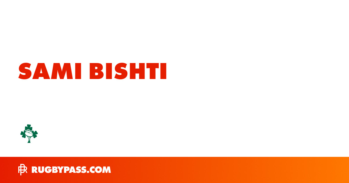 Sami Bishti Rugby Bio | News, Stats, Age, Height & Team | RugbyPass