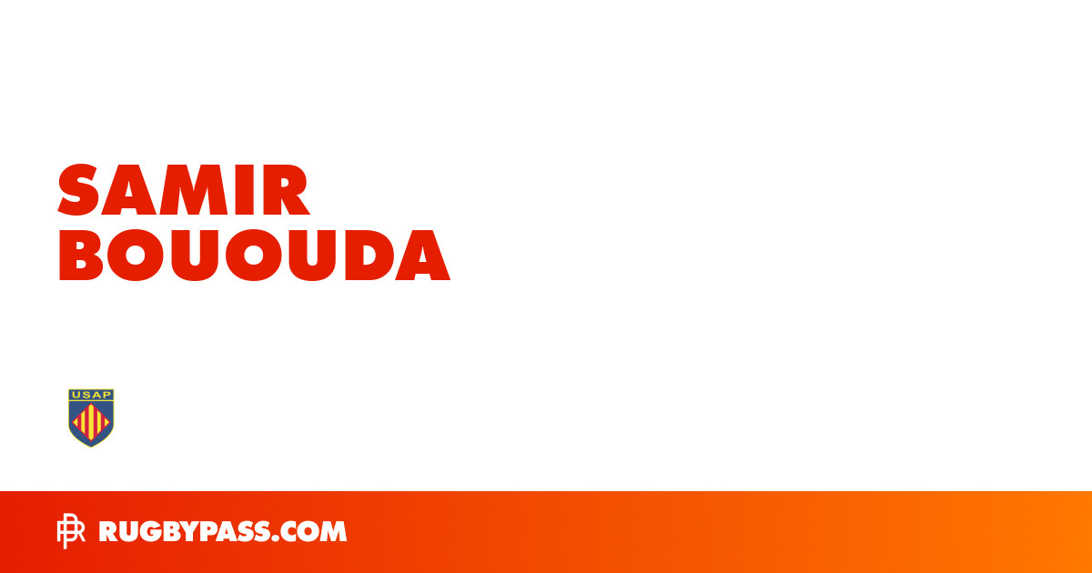 Samir Bououda Rugby Bio | News, Stats, Age, Height & Team | RugbyPass