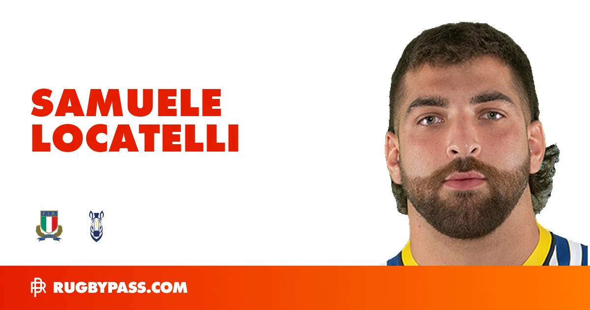 Samuele Locatelli Rugby Bio | News, Stats, Age, Height & Team | RugbyPass