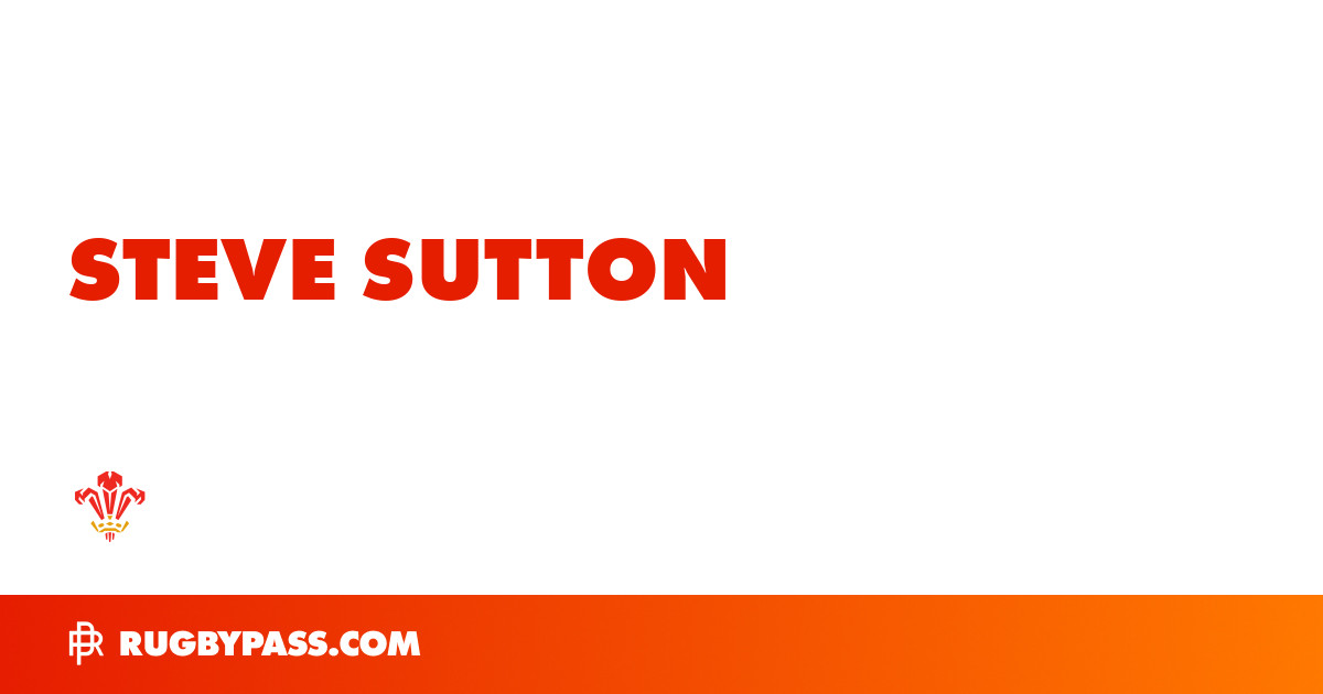 Steve Sutton Rugby Bio | News, Stats, Age, Height & Team | RugbyPass