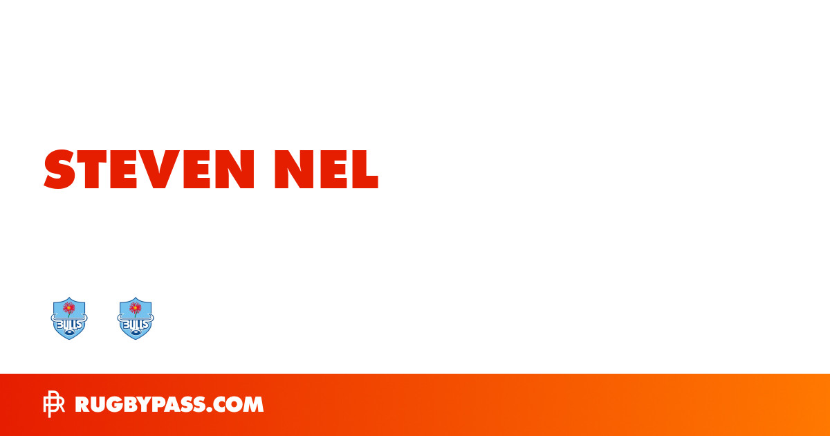 Steven Nel Rugby Bio | News, Stats, Age, Height & Team | RugbyPass