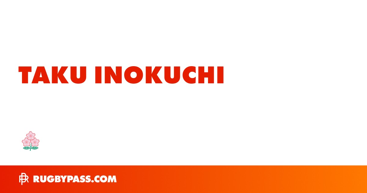 Taku Inokuchi Rugby Bio | News, Stats, Age, Height & Team | RugbyPass