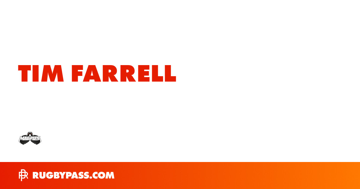 Tim Farrell Rugby Bio | News, Stats, Age, Height & Team | RugbyPass