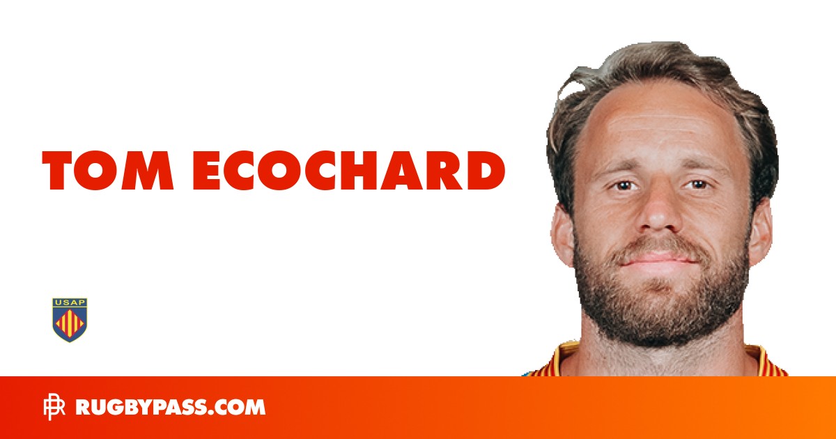 Tom Ecochard Rugby Bio | News, Stats, Age, Height & Team | RugbyPass