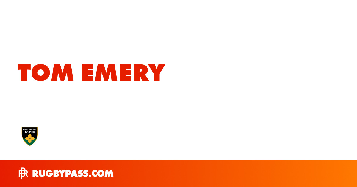 Tom Emery Rugby Bio | News, Stats, Age, Height & Team | RugbyPass