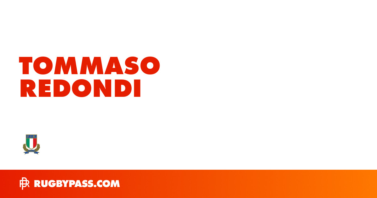 Tommaso Redondi Rugby Bio | News, Stats, Age, Height & Team | RugbyPass