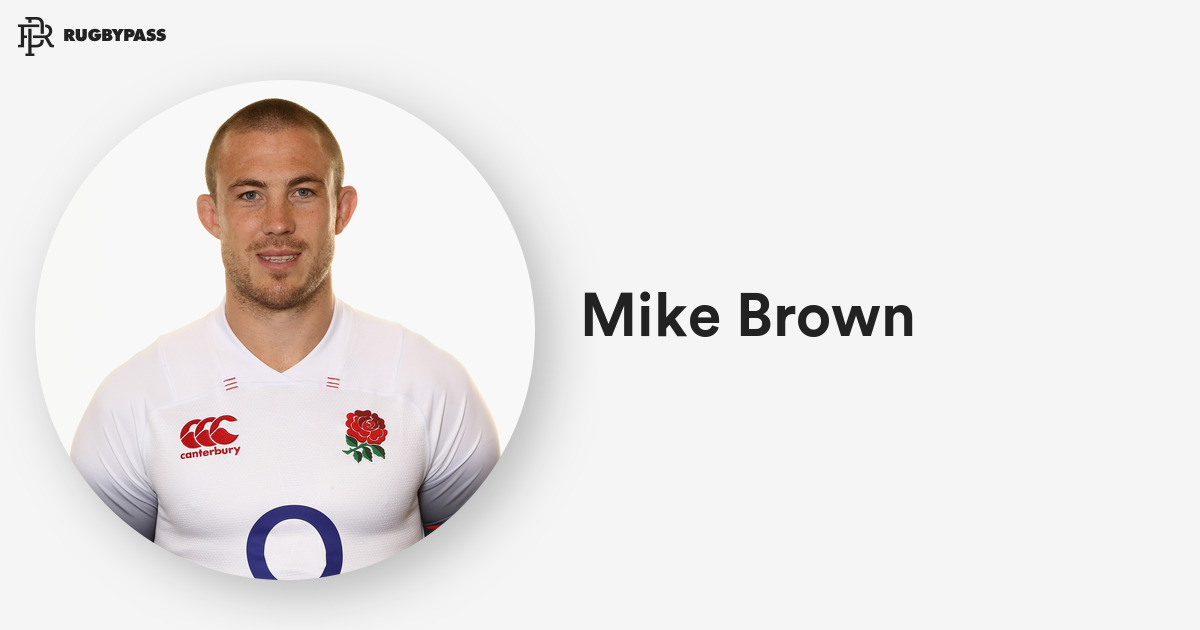 Mike Brown Rugby Mike Brown News, Stats & Team RugbyPass